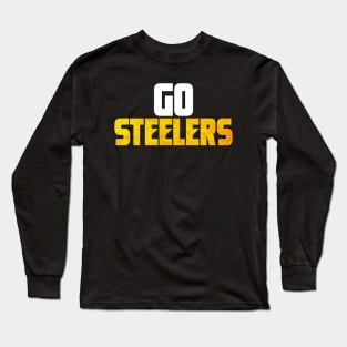 Go Steelers Long Sleeve T-Shirt